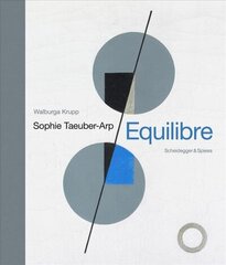 Sophie Taeuber-Arp - Equilibre: Landmarks of Swiss Art cena un informācija | Mākslas grāmatas | 220.lv