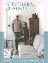 Northern Comfort: The Nordic Art of Creative Living цена и информация | Книги по архитектуре | 220.lv