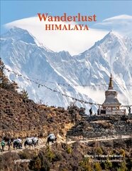 Wanderlust Himalaya: Hiking on Top of the World cena un informācija | Ceļojumu apraksti, ceļveži | 220.lv