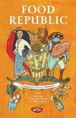 Food Republic: A Singapore Literary Banquet цена и информация | Книги рецептов | 220.lv