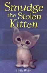 Smudge the Stolen Kitten цена и информация | Книги для подростков и молодежи | 220.lv