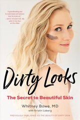 Dirty Looks: The Secret to Beautiful Skin цена и информация | Самоучители | 220.lv