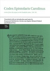 Codex Epistolaris Carolinus: Letters from the popes to the Frankish rulers, 739-791 цена и информация | Исторические книги | 220.lv