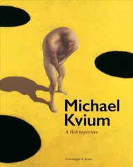 Michael Kvium: A Retrospective cena un informācija | Mākslas grāmatas | 220.lv
