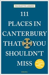 111 Places in Canterbury That You Shouldn't Miss цена и информация | Путеводители, путешествия | 220.lv