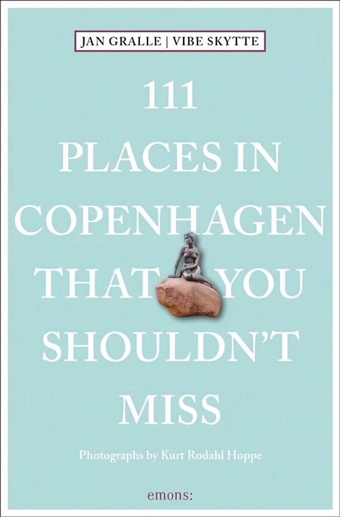 111 Places in Copenhagen That You Shouldn't Miss цена и информация | Ceļojumu apraksti, ceļveži | 220.lv