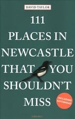 111 Places in Newcastle That You Shouldn't Miss цена и информация | Путеводители, путешествия | 220.lv