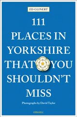 111 Places in Yorkshire That You Shouldn't Miss цена и информация | Путеводители, путешествия | 220.lv