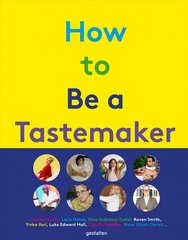 How to Be a Tastemaker: No Animals Were Harmed in the Making of This Book цена и информация | Путеводители, путешествия | 220.lv