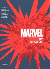 Marvel By Design: Graphic Design Strategies of the World's Greatest Comics Company cena un informācija | Fantāzija, fantastikas grāmatas | 220.lv