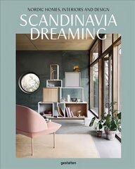 Scandinavia Dreaming : Nordic Homes, Interiors and Design: Scandinavian Design, Interiors and Living: Scandinavian Design, Interiors and Living, Volume 2 цена и информация | Самоучители | 220.lv