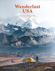 Wanderlust USA: The Great American Hike цена и информация | Путеводители, путешествия | 220.lv