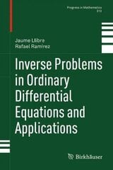 Inverse Problems in Ordinary Differential Equations and Applications 2016 1st ed. 2016 cena un informācija | Ekonomikas grāmatas | 220.lv