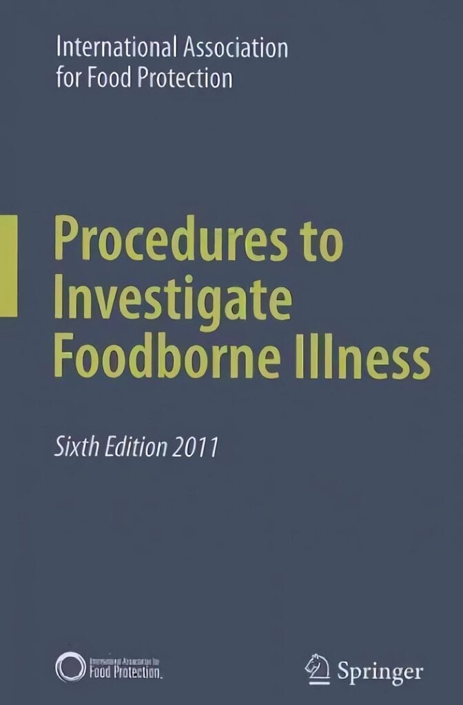 Procedures to Investigate Foodborne Illness 6th ed. 2011 цена и информация | Sociālo zinātņu grāmatas | 220.lv