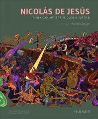 Nicolas De Jesus: A Mexican Artist for Global Justice цена и информация | Книги об искусстве | 220.lv