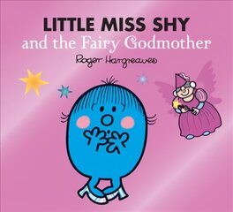 Little Miss Shy and the Fairy Godmother cena un informācija | Grāmatas mazuļiem | 220.lv