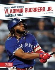 Vladimir Guerrero Jr.: Baseball Star cena un informācija | Grāmatas pusaudžiem un jauniešiem | 220.lv