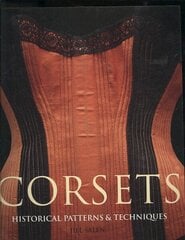 Corsets: Historic Patterns and Techniques cena un informācija | Grāmatas par veselīgu dzīvesveidu un uzturu | 220.lv