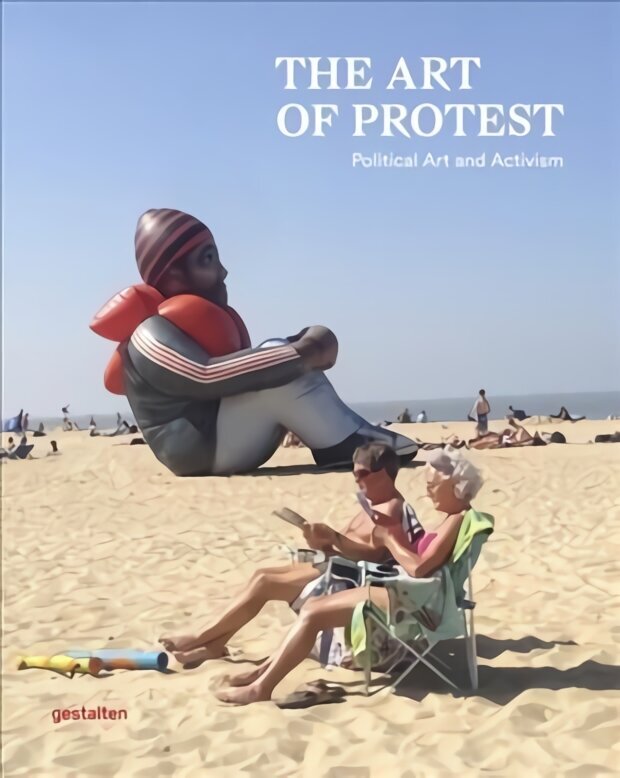 Art of Protest: Political Art and Activism цена и информация | Mākslas grāmatas | 220.lv