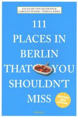 111 Places in Berlin That You Shouldn't Miss cena un informācija | Ceļojumu apraksti, ceļveži | 220.lv