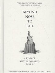 Beyond Nose to Tail: A Kind of British Cooking: Part II cena un informācija | Pavārgrāmatas | 220.lv