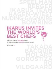 Ikarus Invites the World's Best Chefs: Exceptional Recipes and International Chefs in Portrait: Volume 9 cena un informācija | Pavārgrāmatas | 220.lv