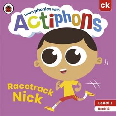 Actiphons Level 1 Book 13 Racetrack Nick: Learn phonics and get active with Actiphons! цена и информация | Книги для подростков и молодежи | 220.lv