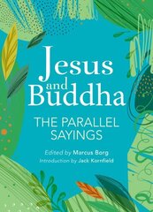 Jesus And Buddha: The Parallel Sayings цена и информация | Духовная литература | 220.lv