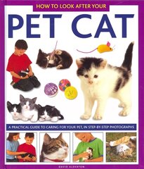 How to Look After Your Pet Cat: a Practical Guide to Caring for Your Pet, in Step-by-step Photographs цена и информация | Книги для подростков и молодежи | 220.lv