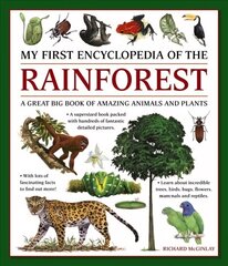 My First Encyclopedia of the Rainforest: A Great Big Book of Amazing Animals and Plants цена и информация | Книги для подростков и молодежи | 220.lv