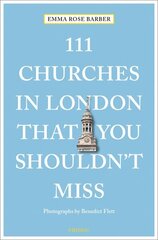 111 Churches in London That You Shouldn't Miss цена и информация | Путеводители, путешествия | 220.lv
