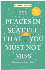 111 Places in Seattle That You Must Not Miss 2nd New edition cena un informācija | Ceļojumu apraksti, ceļveži | 220.lv