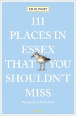 111 Places in Essex That You Shouldn't Miss цена и информация | Путеводители, путешествия | 220.lv