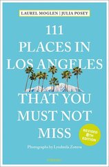 111 Places in Los Angeles That You Must Not Miss Revised edition cena un informācija | Ceļojumu apraksti, ceļveži | 220.lv