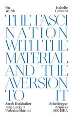 Isabelle Cornaro: Fascination and Disgust of Matter cena un informācija | Mākslas grāmatas | 220.lv