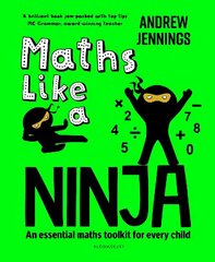 Maths Like a Ninja: An essential maths toolkit for every child цена и информация | Книги для подростков и молодежи | 220.lv