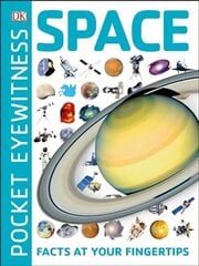 Pocket Eyewitness Space: Facts at Your Fingertips цена и информация | Книги для подростков и молодежи | 220.lv