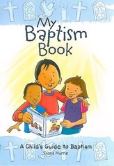 My Baptism Book (paperback): A Child's Guide to Baptism cena un informācija | Grāmatas pusaudžiem un jauniešiem | 220.lv