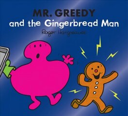 Mr. Greedy and the Gingerbread Man cena un informācija | Grāmatas pusaudžiem un jauniešiem | 220.lv