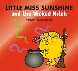 Little Miss Sunshine and the Wicked Witch цена и информация | Книги для подростков и молодежи | 220.lv