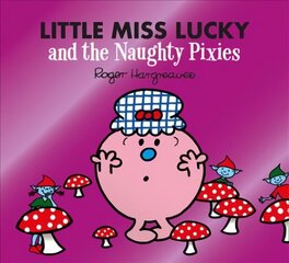 Little Miss Lucky and the Naughty Pixies, Little Miss Lucky and the Naughty Pixies cena un informācija | Grāmatas mazuļiem | 220.lv