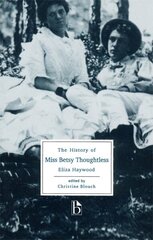 History of Miss Betsy Thoughtless New edition cena un informācija | Fantāzija, fantastikas grāmatas | 220.lv