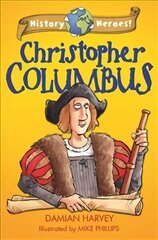 History Heroes: Christopher Columbus цена и информация | Книги для подростков и молодежи | 220.lv