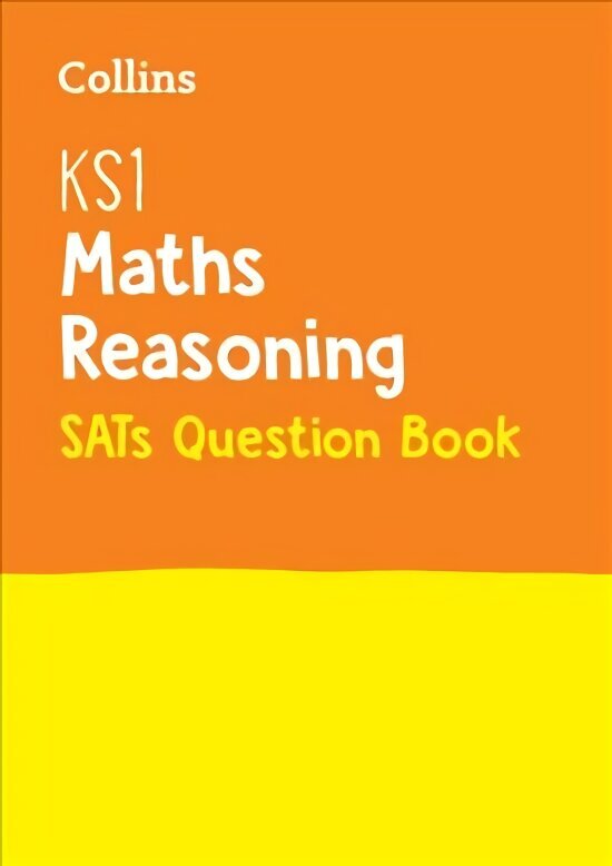 KS1 Maths Reasoning SATs Practice Question Book: For the 2023 Tests edition cena un informācija | Grāmatas pusaudžiem un jauniešiem | 220.lv
