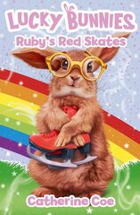 Lucky Bunnies 4: Ruby's Red Skates cena un informācija | Grāmatas pusaudžiem un jauniešiem | 220.lv