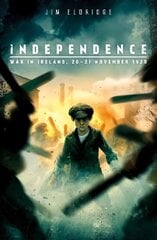 Independence: War in Ireland, 20 - 21 November 1920 cena un informācija | Grāmatas pusaudžiem un jauniešiem | 220.lv