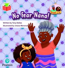 Bug Club Independent Phase 3 Unit 11: My Nana and Me: No Fear, Nana! цена и информация | Книги для подростков и молодежи | 220.lv