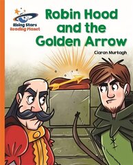 Reading Planet - Robin Hood and the Golden Arrow - Orange: Galaxy cena un informācija | Grāmatas pusaudžiem un jauniešiem | 220.lv