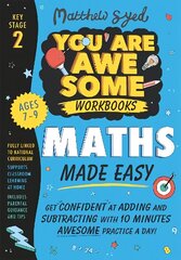 Maths Made Easy: Get confident at adding and subtracting with 10 minutes' awesome practice a day! cena un informācija | Grāmatas pusaudžiem un jauniešiem | 220.lv