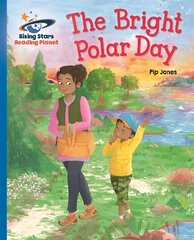 Reading Planet - The Bright Polar Day - Blue: Galaxy cena un informācija | Grāmatas pusaudžiem un jauniešiem | 220.lv